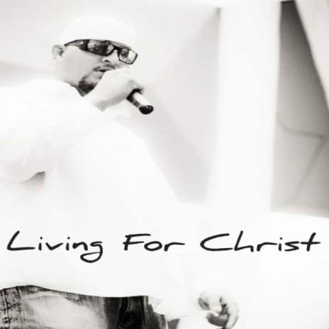 Living For Christ | Boomplay Music