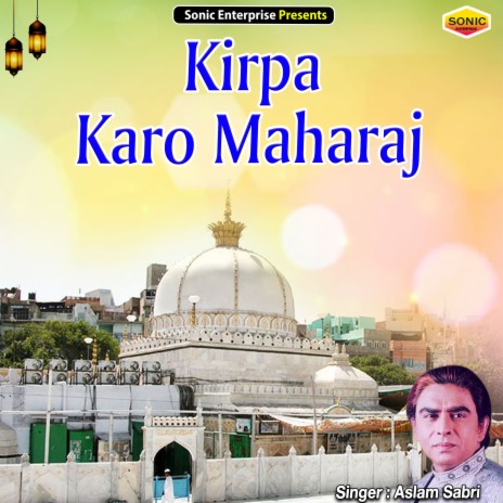 Kirpa Karo Maharaj (Islamic)