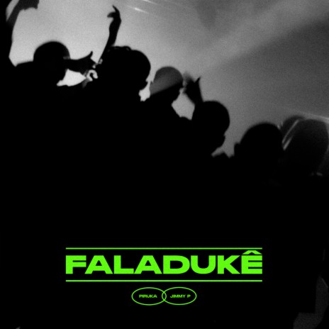 FALADUKÊ ft. Jimmy P | Boomplay Music