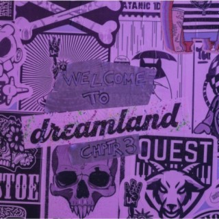 Welcome to Dreamland, Chptr 3