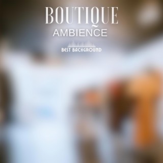 Boutique Ambience