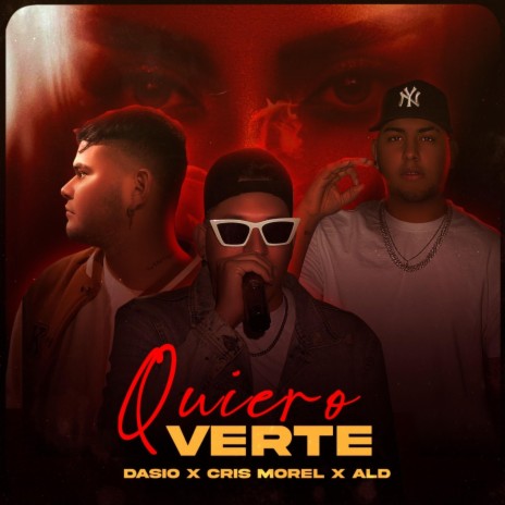 Quiero Verte ft. CrisMorel & ALD | Boomplay Music