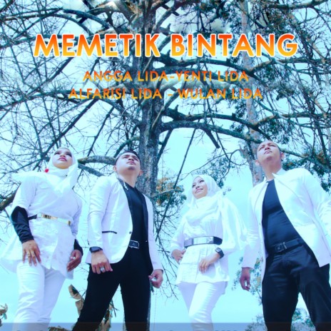 Memetik Bintang ft. YENTI LIDA, Wulan Lida & Alfarisi Lida | Boomplay Music