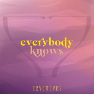 Everybody Knows lyrics | Boomplay Music
