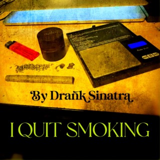 I quit smoking, Pt. 2 lyrics | Boomplay Music