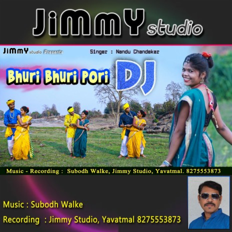 Bhuri Bhuri Pori Gondi Song ft. Subodh Walke & Nandu Chandekar