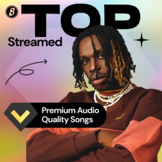 Top Streamed Premium Audio Quality Songs