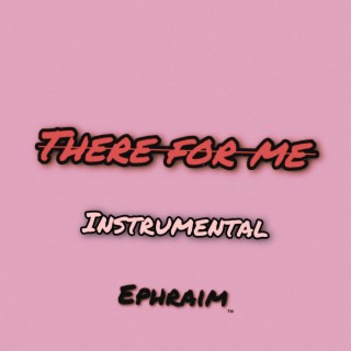 There For Me (Instrumental)