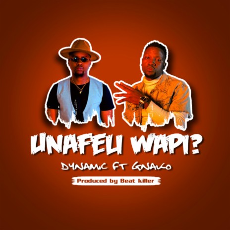 UNAFELI WAPI ft. G-NAKO | Boomplay Music
