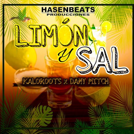 Limon y Sal ft. Dany Mitch & Hasenbeats | Boomplay Music
