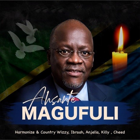 Ahsante Magufuli (feat. Ibraah, Anjella, Country Wizzy, Cheed & Killy)