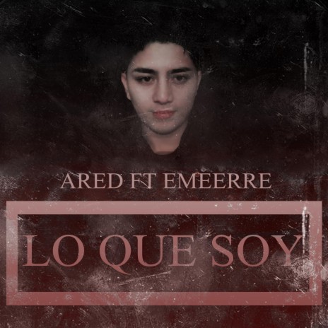 Lo que soy (feat. EmeErre) | Boomplay Music