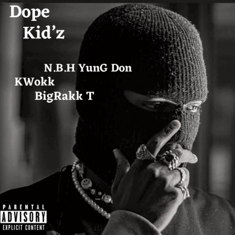 Dope Kid'z ft. BigRakk T & Kwokk | Boomplay Music