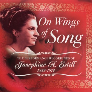 On Wings of Song: The Performance Recordings of Josephine a. Estill, Vol. 2