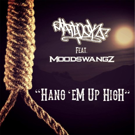 Hang Em Up High (feat. Moodswangz) | Boomplay Music