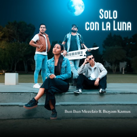 Solo con la Luna ft. Brayam Kamus | Boomplay Music