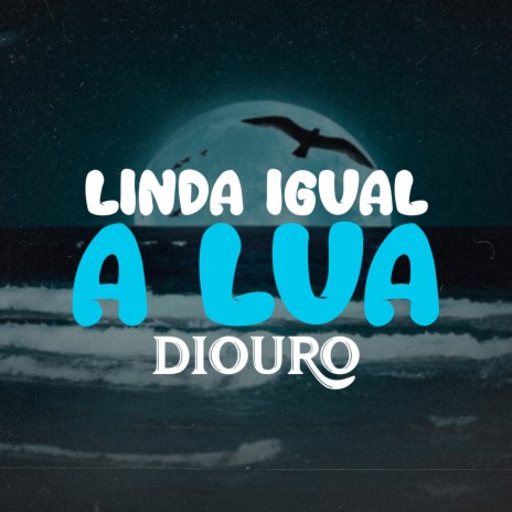 Linda Igual a Lua | Boomplay Music