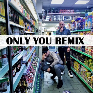 Only You (Remix)