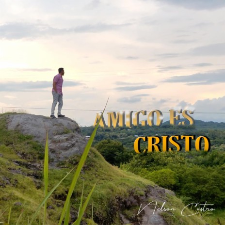 Amigo es Cristo | Boomplay Music