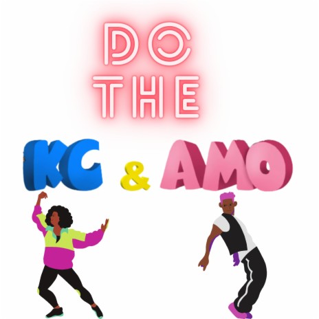 Do the KC and Amo | Boomplay Music