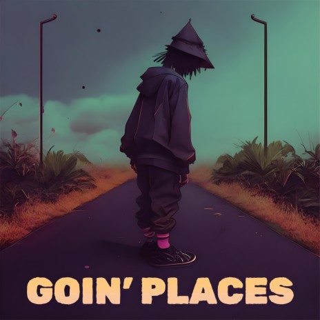 Goin' Places | Boomplay Music