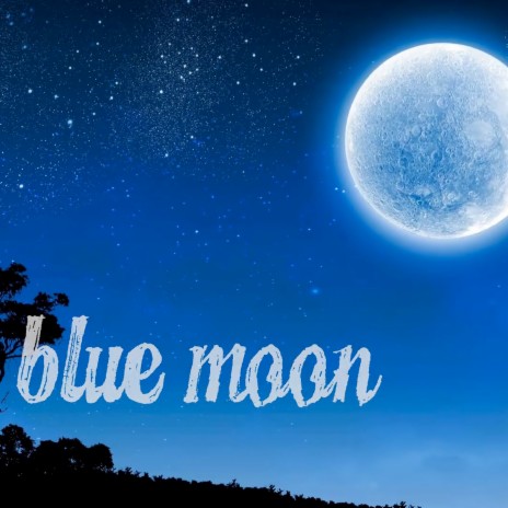 Blue Moon | Boomplay Music