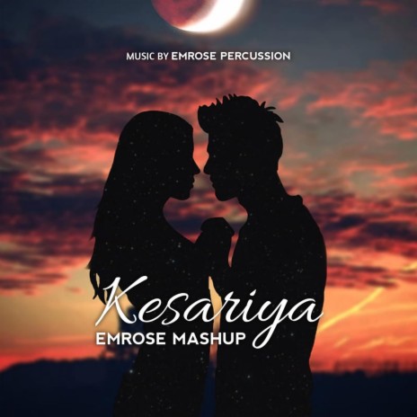 Kesariya (Emrose Mashup) (Instrumental) | Boomplay Music