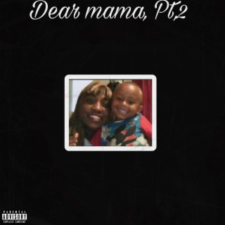 You Deserve It (Dear Mama, Pt. 2)