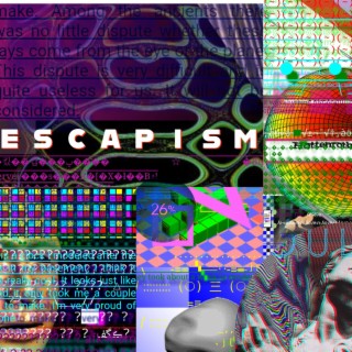 ESCAPISM