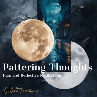 Pattering Thoughts: Rain and Reflective Meditations