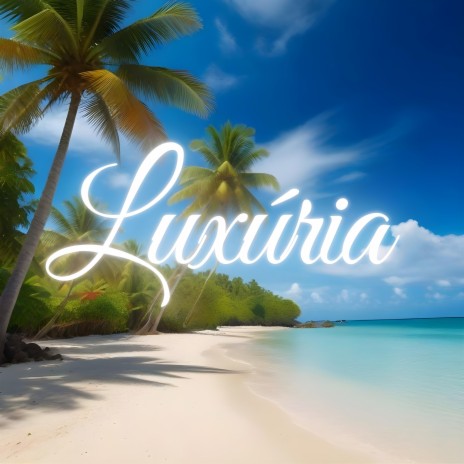 Luxúria | Boomplay Music