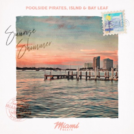 Sunrise Shimmer ft. ISLND & Bay Leaf | Boomplay Music