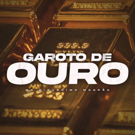 Garoto de Ouro ft. MC Magrão | Boomplay Music