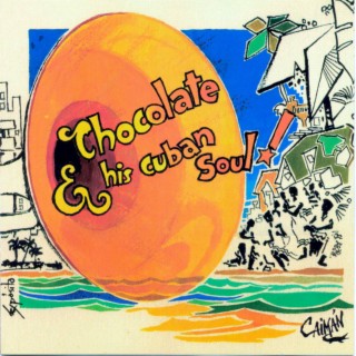 Chocolate & His Cuban Soul