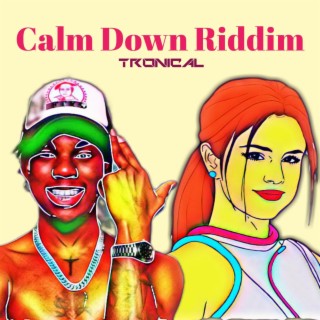 Calm Down Riddim