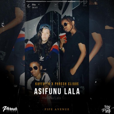 Asifunu Lala ft. Phresh Clique | Boomplay Music