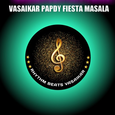 Vasaikar Papdy Fiesta Masala (Live) | Boomplay Music