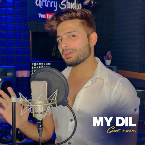 My Dil Goes mmm | Boomplay Music
