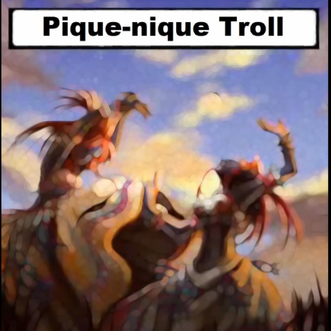Pique-nique Troll | Boomplay Music