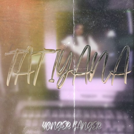 Tatiyana (Prod. Yonger Banger) | Boomplay Music