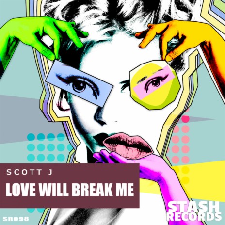 Love Will Break Me (Original Mix)