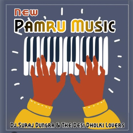 Pamru Music (Dholki Piano Mix)