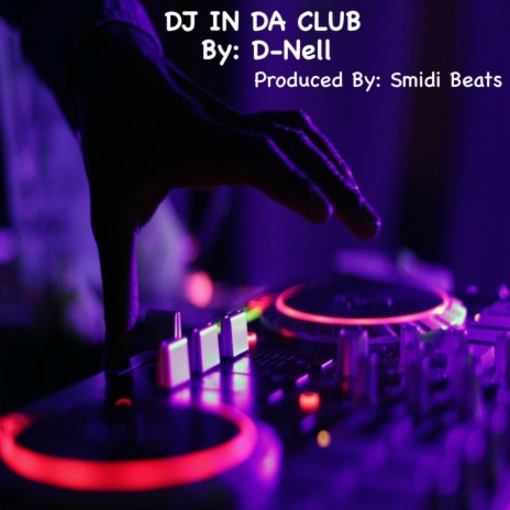 DJ In Da Club | Boomplay Music