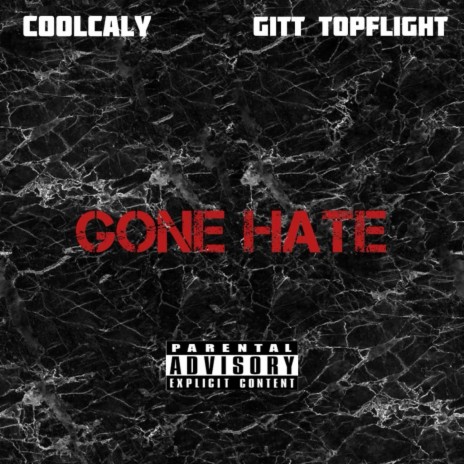 Gone Hate ft. Gitt Topflight | Boomplay Music