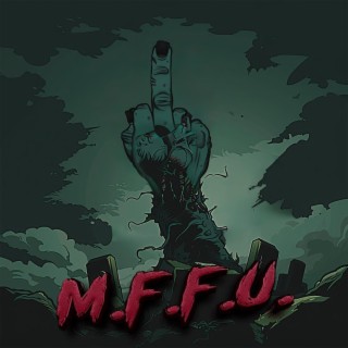 M.F.F.U.