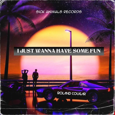 I just wanna have some fun | Boomplay Music