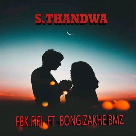 S'thandwa (feat. BONGIZAKHE-BMZ) | Boomplay Music