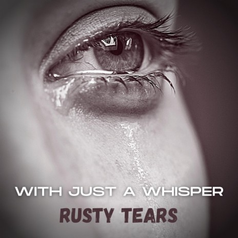 Rusty Tears