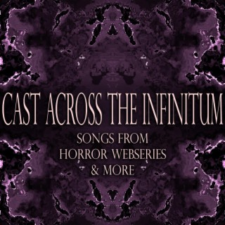 Cast Across The Infinitum (Original Webseries Soundtrack)