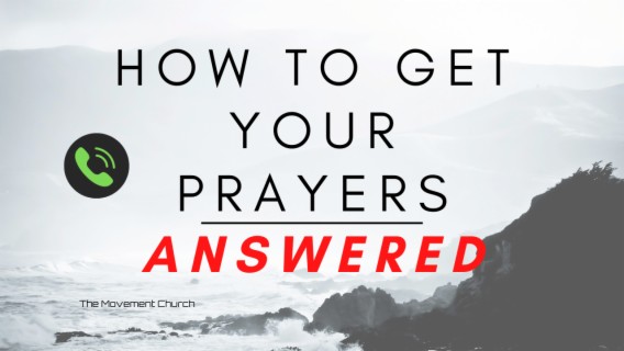 How to Get Our Prayers Answered?